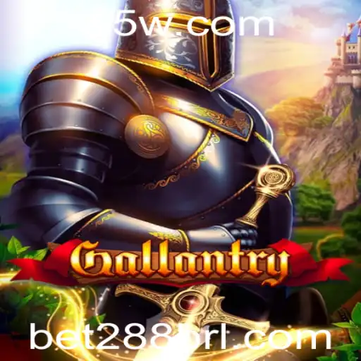 Explorando o Universo de Gallantry e a Conexão com Bet288
